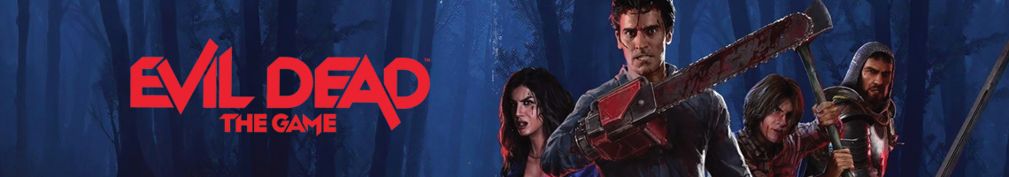 Un des jeux multiplateforme les plus sanglants – Evil Dead The Game