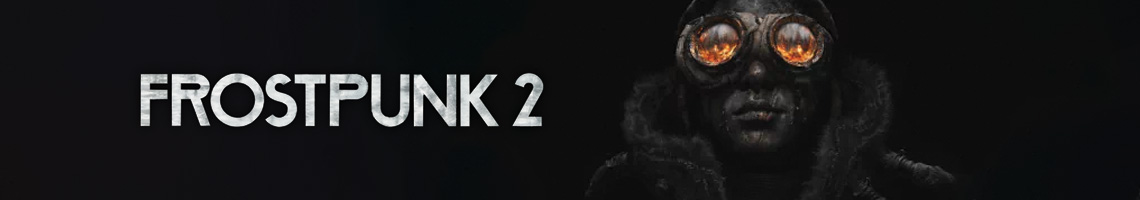 Frostpunk 2 : GÃ©rez la derniÃ¨re ville sur Terre