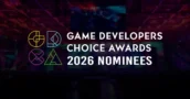 Game Developers Choice Awards annoncent les nommés et les mentions honorables pour 2026
