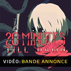 20 Minutes Till Dawn Bande-annonce