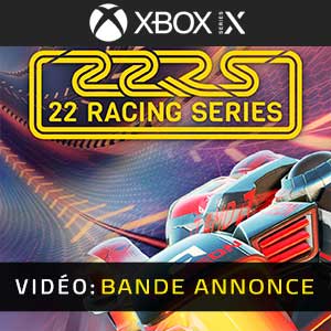 22 Racing Series Xbox Series- Remorque