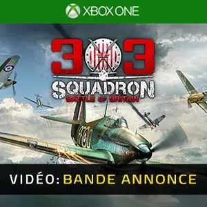 303 Squadron Battle of Britain Xbox One - Bande-annonce vidéo