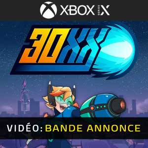 30XX Xbox Series Bande-annonce Vidéo