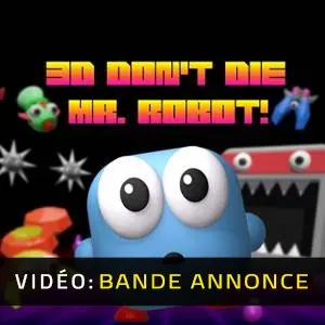 3D Don’t Die, Mr. Robot! - Bande-annonce vidéo