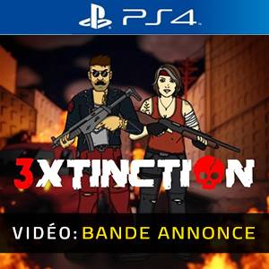 3XTINCTION PS4 - Bande-annonce