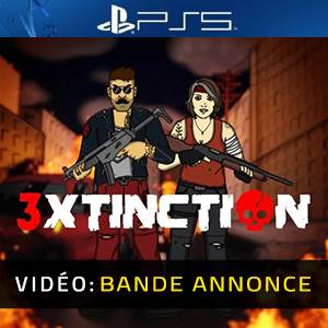 3XTINCTION PS5 - Bande-annonce