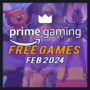 Jeux Gratuits d’Amazon Prime Gaming pour Février 2024 – Liste Complète