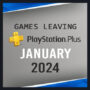 Jeux quittant PlayStation Plus janvier 2024