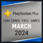 Jeux gratuits PlayStation Plus pour mars 2024 – Confirmés