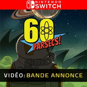 60 Parsecs Nintendo Switch Bande-annonce Vidéo