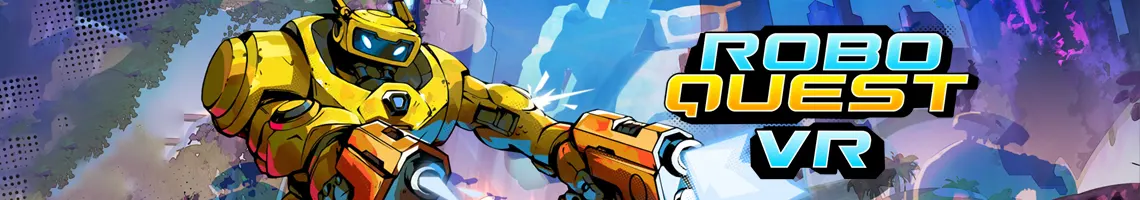 UN ROGUELITE FUTURISTE AVEC DES RUNS EXPLOSIFS : ROBOQUEST VR