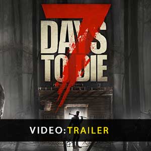7 Days to Die Vidéo de la bande annonce