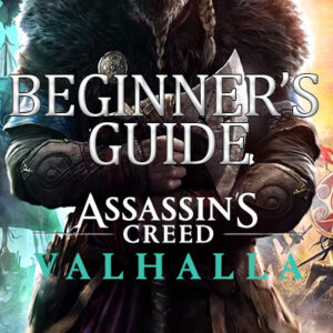 Assassin’s Creed Valhalla - 10 conseils d’un départ parfait