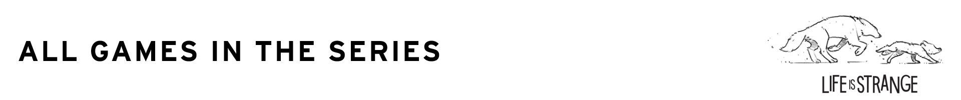 Tous les jeux de la série Life is Strange