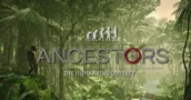 ANCESTORS The Humankind Odyssey passe au-dessus du système d'évolution