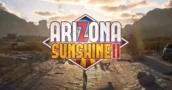 Arizona Sunshine 2 VR : Nouveau multijoueur et contenu additionnel