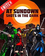 At Sundown Shots in the Dark Switch