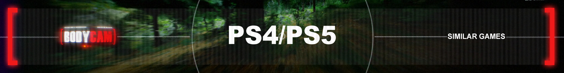 La Sélection PlayStation de Jeux Comme Bodycam
