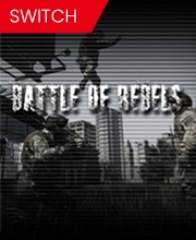 BATTLE OF REBELS Switch