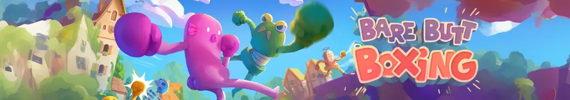 LE JEU DE BOXE LE PLUS DÉJANTÉ ET COLORÉ : BARE BUTT BOXING