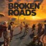 Broken Roads sort le 10 avril : Obtenez-le avec une remise de lancement