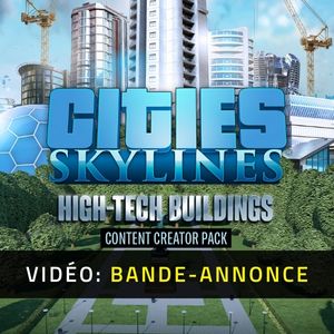 Cities Skylines Content Creator Pack High-Tech Buildings Bande-annonce Vidéo