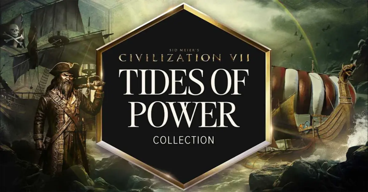 Civilization VII : Date limite du DLC gratuit Tides of Power et Guide de prix