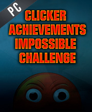 Clicker Achievements The Impossible Challenge