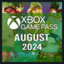 Mise à jour Game Pass Xbox en août 2024 : programme des titres confirmés
