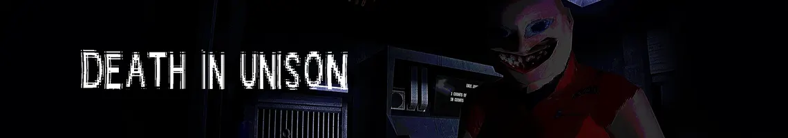 UN JEU D’HORREUR EN COOP À 2 JOUEURS: DEATH IN UNISON UN JEU D’HORREUR EN COOP À 2 JOUEURS: DEATH IN UNISON