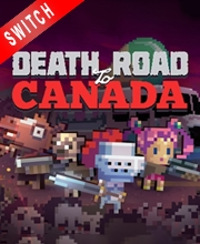 Death Road to Canada Switch