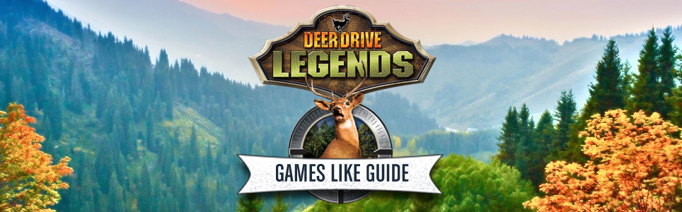 Deer Drive Legends guide des jeux similaires