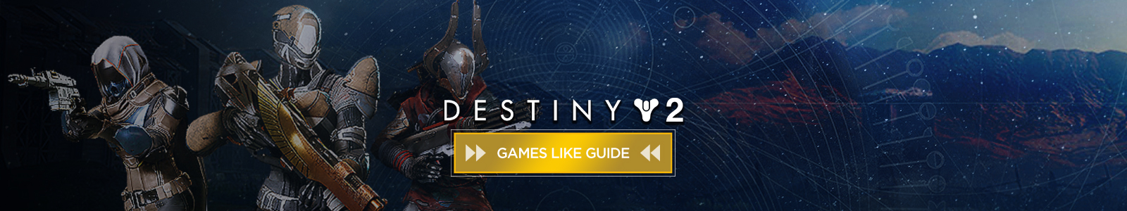 Destiny guide des jeux similaires