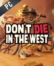 Don’t Die In The West Pc
