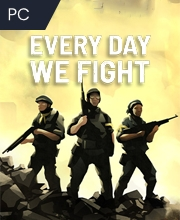 Every Day We Fight Pc