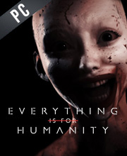 Everything Is For Humanity Pc