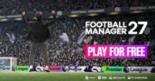 Football Manager 27 Est Entièrement Gratuit à Jouer Pendant Cinq Jours Ce Mois-Ci