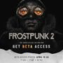 Frostpunk 2 Beta Commence Le 15 Avril – Comment Rejoindre