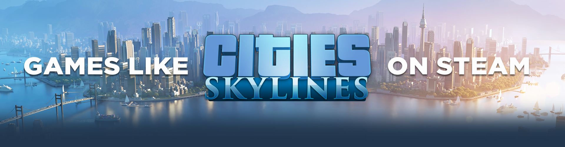 Jeux PC Similaires à Cities Skyline 2 sur Steam