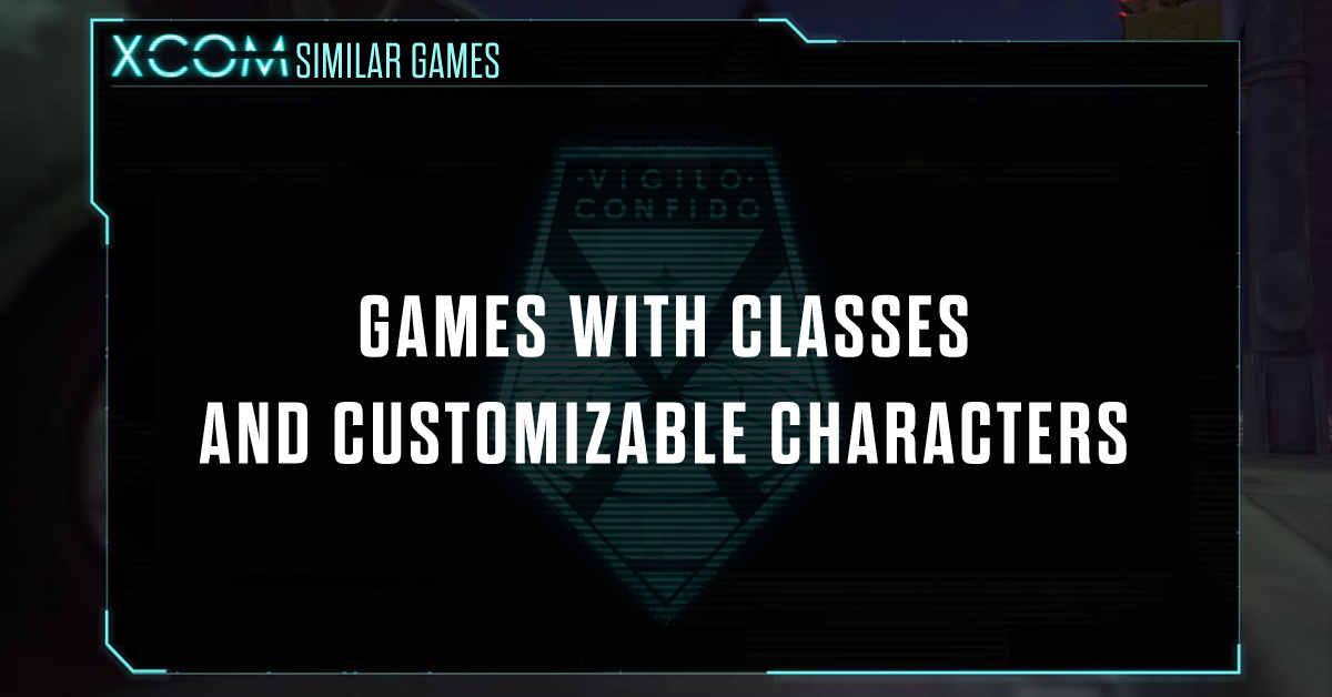 Xcom-Like avec des Classes et Personnages Personnalisables
