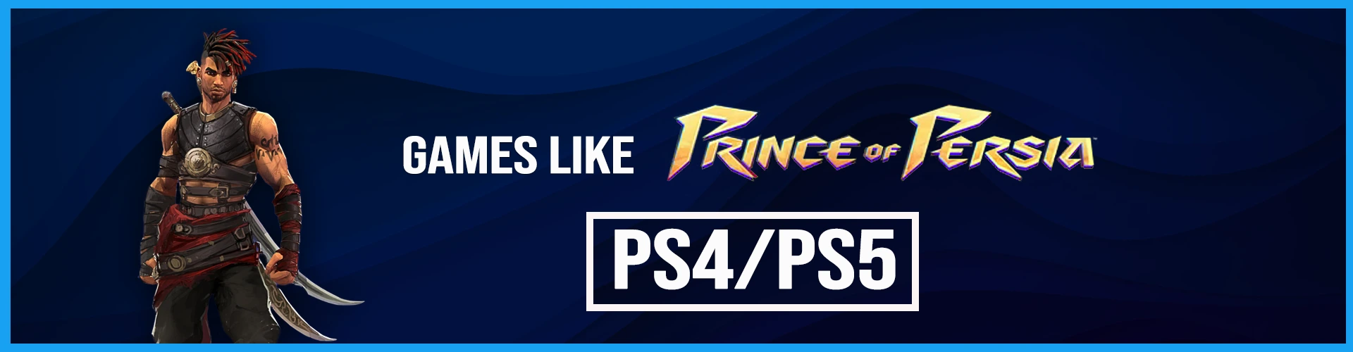 Le Top des Jeux Comme Prince of Persia sur PS4/PS5