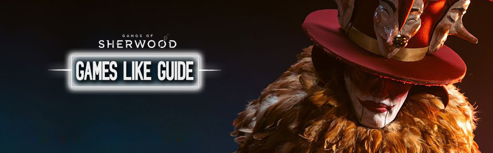 Gangs of Sherwood guide des jeux similaires