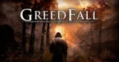 Bande-annonce de lancement de Greedfall et configuration système requise