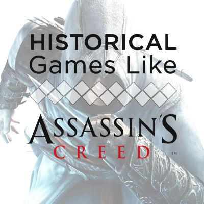 Jeux Historiques Comme Assassin's Creed