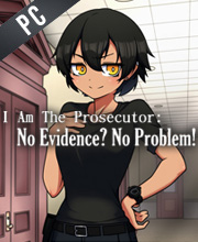I Am The Prosecutor No Evidence? No Problem! Pc