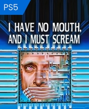 I Have No Mouth, and I Must Scream Playstation 5