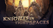Sortie de Knights in Tight Spaces – Trouvez les offres exclusives pour ne rien manquer !