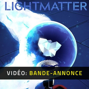 Lightmatter - Bande-Annonce Vidéo