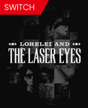 Lorelei and the Laser Eyes Switch