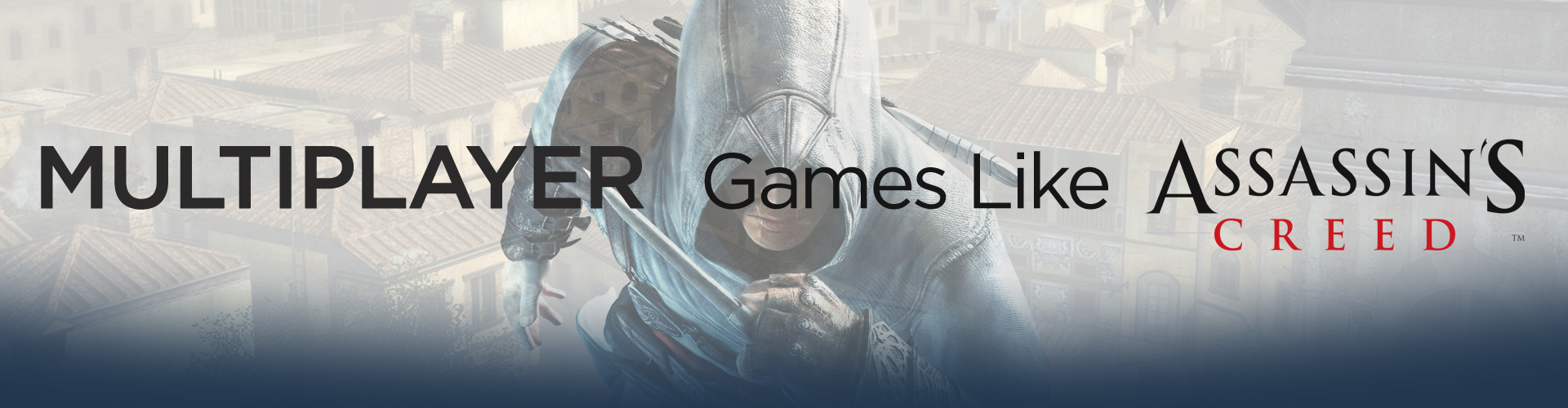 Les meilleurs jeux Comme Assassin's Creed en Multtijoueur